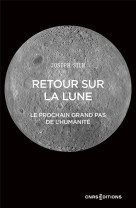 RETOUR SUR LA LUNE - LE PROCHAIN GRAND PAS DE L-HUMANITE