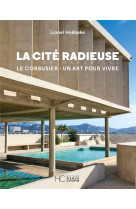 LA CITE RADIEUSE - LE CORBUSIER