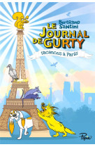 LE JOURNAL DE GURTY - T12 - VACANCES A PARIS