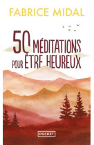 50 MEDITATIONS POUR ETRE HEUREUX