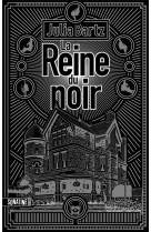 LA REINE DU NOIR