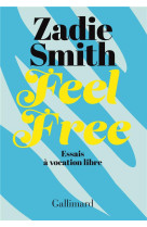 FEEL FREE - ESSAIS A VOCATION LIBRE