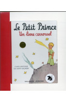 LE PETIT PRINCE - UN LIVRE CARROUSEL