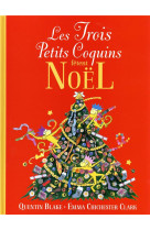 LES TROIS PETITS COQUINS FETENT NOEL