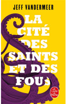 LA CITE DES SAINTS ET DES FOUS