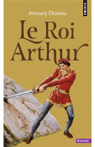 LE ROI ARTHUR