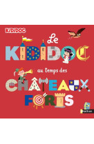 LE KIDIDOC AU TEMPS DES CHATEAUX FORTS