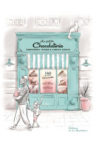 MA PETITE CHOCOLATERIE - 160 RECETTES GOURMANDES