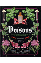 POISONS  -  L'HISTOIRE DES POISONS, DES POUDRES ET DES EMPOISONNEURS