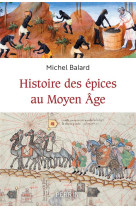 HISTOIRE DES EPICES AU MOYEN-AGE