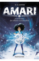 AMARI, TOME 01 - AMARI ET LE BUREAU DES AFFAIRES SURNATURELLES