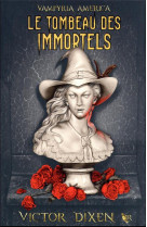 VAMPYRIA AMERICA T.1 : LE TOMBEAU DES IMMORTELS