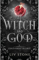 WITCH AND GOD T.2 : L'ENLEVEMENT DE CIRCE