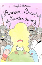 AMOUR, BEAUTE ET CROTTES DE NEZ