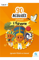 30 ACTIVITES POUR DECOUVRIR L'EGYPTE : APPRENDRE L'HISTOIRE EN S'AMUSANT