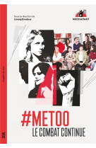 #METOO. LE COMBAT CONTINUE