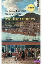 MEDITERRANEES - UNE HISTOIRE DES MOBILITES HUMAINES (1492-1750)