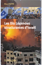 LES DIX LEGENDES STRUCTURANTES D'ISRAEL