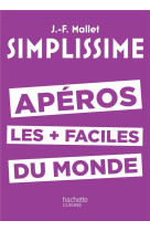 SIMPLISSIME APEROS LES PLUS FACILES DU MONDE