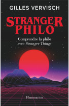 STRANGER PHILO - COMPRENDRE LA PHILO AVEC STRANGER THINGS