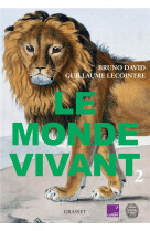 LE MONDE VIVANT - TOME 2 - AVEC FRANCE CULTURE ET LE MUSEUM NATIONAL D-HISTOIRE NATURELLE