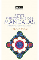 PETITE PHILOSOPHIE DES MANDALAS - MEDITATION SUR LA BEAUTE DU MONDE