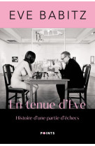 EN TENUE D-EVE - HISTOIRE D-UNE PARTIE D-ECHECS