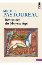 POINTS HISTOIRE BESTIAIRES DU MOYEN AGE