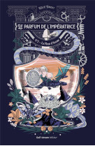 LE PARFUM DE L-IMPERATRICE - TOME 2 LA FLEUR D-ASSAM