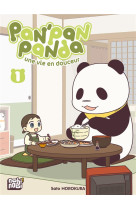 Pan'Pan Panda, une vie en douceur T01