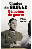 MEMOIRES DE GUERRE T.1  -  L'APPEL : 1940-1942