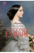 FASTES ET RAYONNEMENT DU SECOND EMPIRE - PARIS CARNET DE STYLE