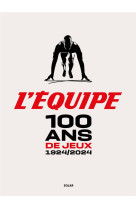 100 ANS DE JEUX - 1924/2024