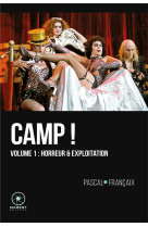 CAMP ! T.1 : HORREUR ET EXPLOITATION