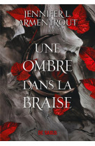 UNE OMBRE DANS LA BRAISE (BROCHE) - TOME 01