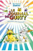 LE JOURNAL DE GURTY - T11 - MOI, J-ADORE ETRE HEUREUSE !