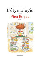 PICO BOGUE HORS-SERIE TOME 1 : L'ETYMOLOGIE AVEC PICO BOGUE