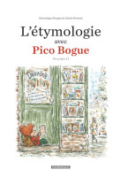 PICO BOGUE HORS-SERIE TOME 2 : L'ETYMOLOGIE AVEC PICO BOGUE