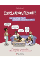 CORPS, AMOUR, SEXUALITE : Y-A PAS D-AGE POUR SE POSER DES QUESTIONS ! - L-EDUCATION A LA SEXUALITE E