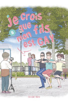 JE CROIS QUE MON FILS EST GAY - TOME 5