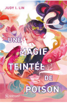 UNE MAGIE TEINTEE DE POISON - LE LIVRE DU THE - TOME 01