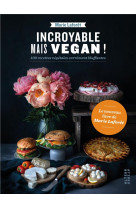 Incroyable mais vegan !