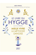 LE PETIT LIVRE DU HYGGE : MIEUX VIVRE LA METHODE DANOISE