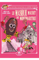 Les Aventures Fantastiques de Sacré-Coeur (vol.12) : Le Masque maudit de Montmartre