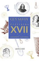 GUY SAVOY CUISINE LES ECRIVAINS, XVIIE SIECLE