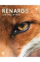 RENARDS : LES MAL-AIMES