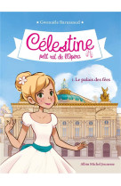 CELESTINE, PETIT RAT DE L-OPERA - CELESTINE T1 - LE PALAIS DES FEES