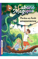 LA CABANE MAGIQUE, TOME 05 - PERDUS EN FORET AMAZONIENNE