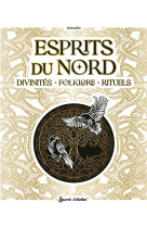 ESPRITS DU NORD - DIVINITES, FOLKLORE, RITUELS