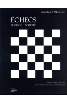 ECHECS : LE GUIDE HACHETTE